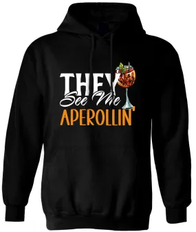 Hoodie - They see me Aperollin'